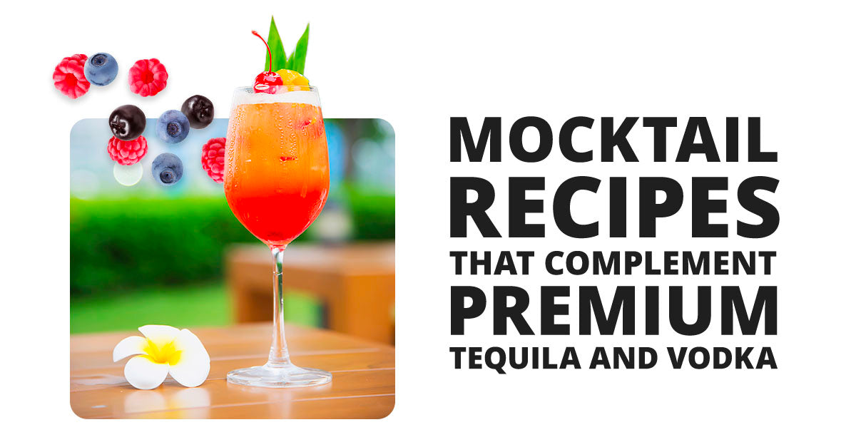 Mocktail Recipes That Complement Premium Tequila and Vodka