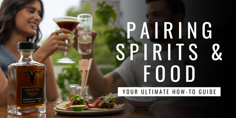 Pairing Spirits and Food: Your Ultimate How-to Guide - IGNITE SPIRITS